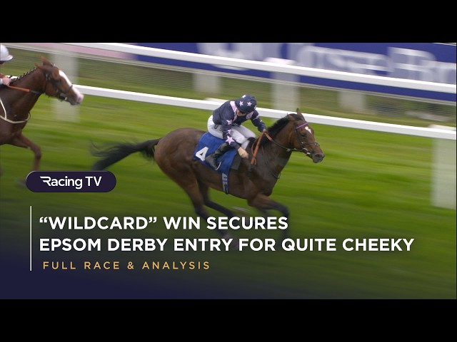 QUITE CHEEKY, quite impressive to win Epsom Derby "Wildcard" race | Full Race | Racing TV