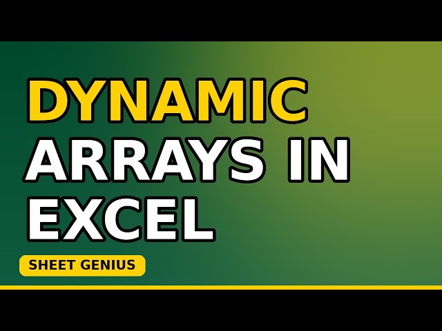 Dynamic Arrays in Excel — The Complete Guide (FILTER, SORT, UNIQUE)