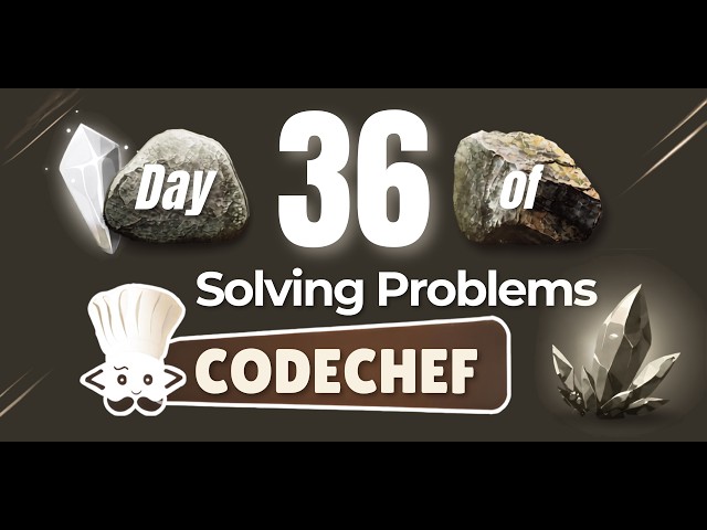 Day 36 of solving problems in Code Chef | Petrologist_Ariz |