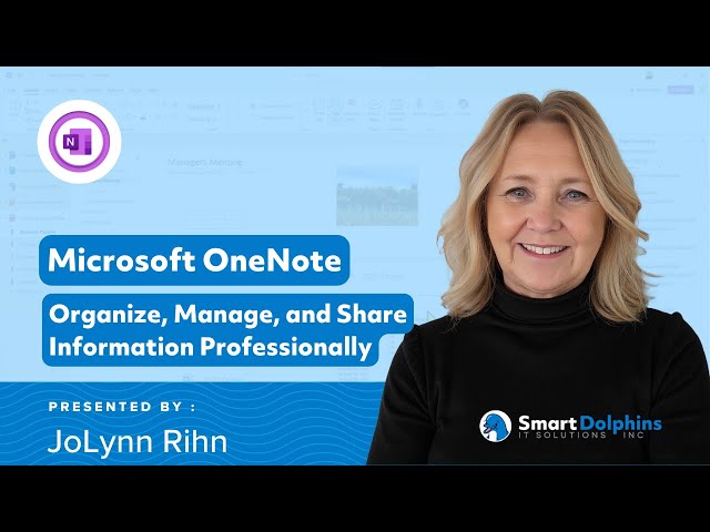 Microsoft OneNote Organize, Manage, and Share Information Professionally - Hosted by Smart Dolphins