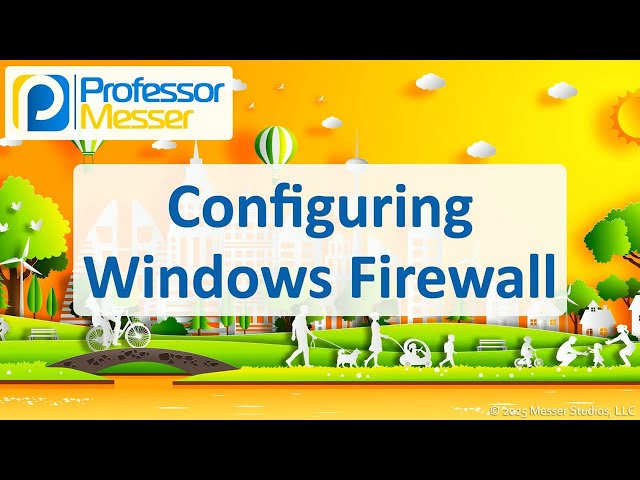 Configuring Windows Firewall - CompTIA A+ 220-1202 - 1.7
