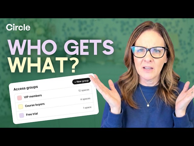 Circle Access Groups Explained: Set Up Member Access Fast