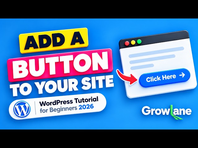 How to Add a Button to Your Site | WordPress Tutorial for Beginners