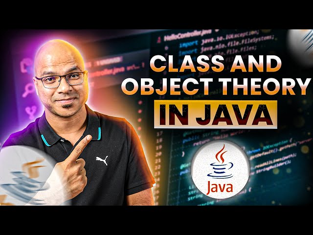 #21 Class And Object Theory in Java
