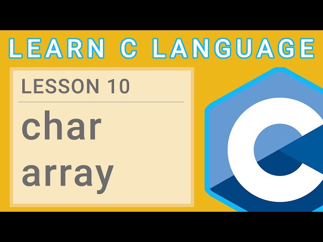 C Programming Lesson 10 -  Char Array