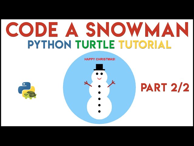 Python Turtle - Code a Snowman (Part 2/2)