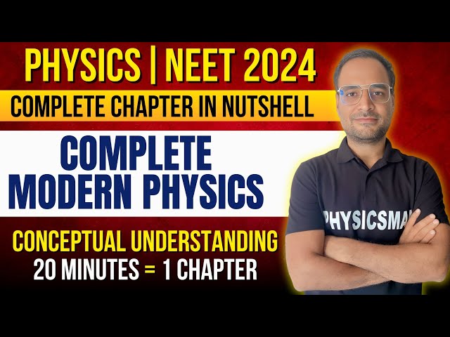 Modern Physics in ONE SHOT | NEET 2024 | Target 700+ | Physicsman