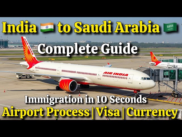 India to Saudi Arabia Travel Guide | Delhi to Riyadh Airindia Flight Complete Information