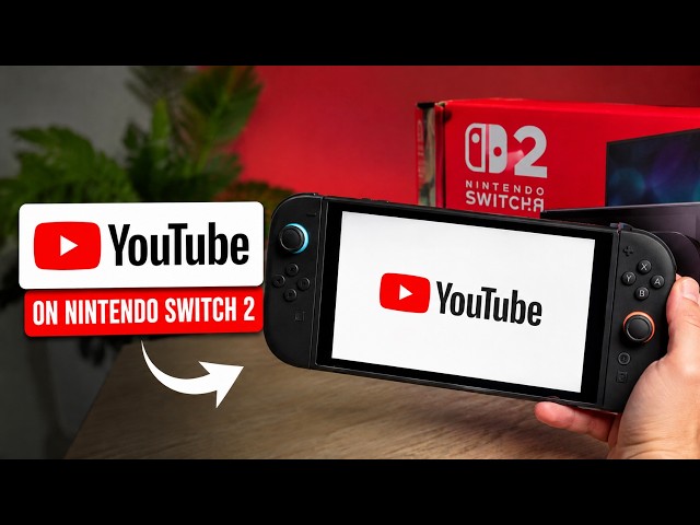 How to Get YouTube on Nintendo Switch 2 | Watch YouTube on Nintendo Switch 2 - Download & Install