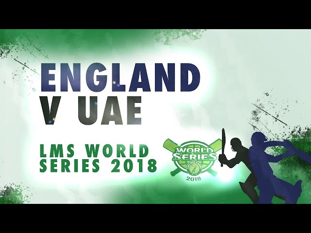 England v UAE   LMS Chester World Series 2018   Day 2 (Aug 6, 2018)