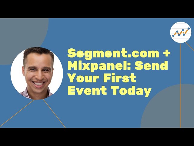 Segment.com + Mixpanel: Send Your First Event Today