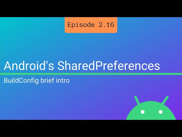 S2 E16: SharedPreferences