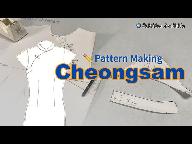 Cheongsam Pattern Making