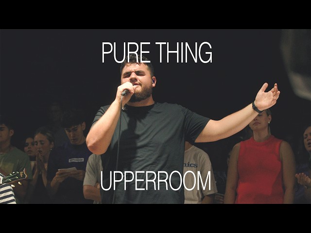 Pure Thing - UPPERROOM | Raffi Greco