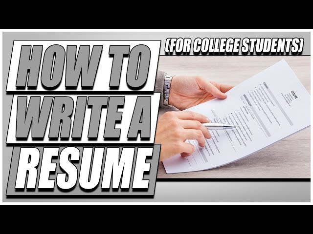 How To Write a Resume (For College Students)