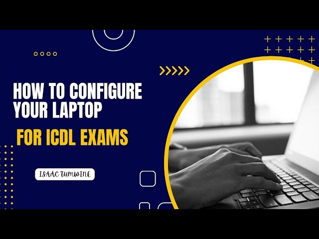 How to Set Up a Computer for ICDL Exams
