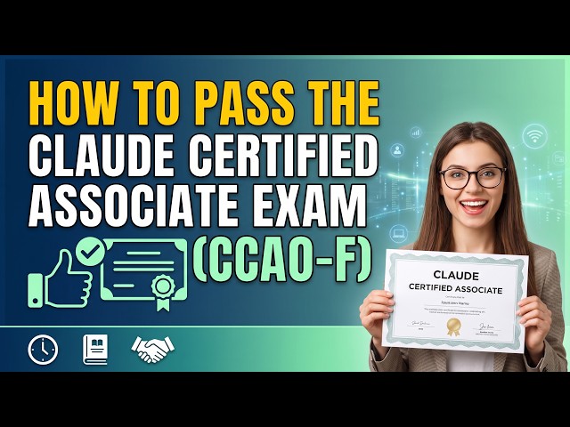 How to Pass the Claude Certified Associate Exam (CCAO-F)