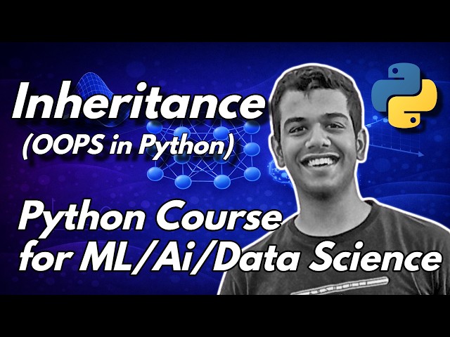 L- 9 | Inheritance OOPs in Python | Python course for ML Ai and data science in Hindi