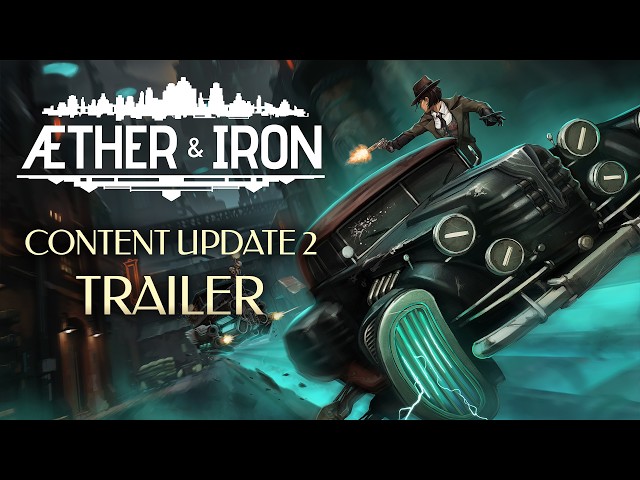 Aether & Iron Just Got Better! | Content Update Trailer