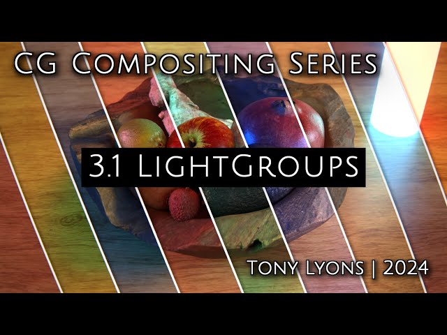 CG Compositing Series - 3.1 Light Groups