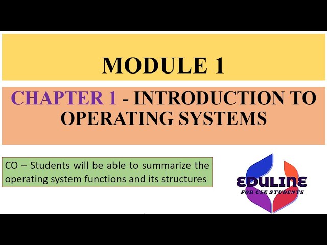 MODULE 1 - TOPIC 1 - OPERATING SYSTEM OVERVIEW