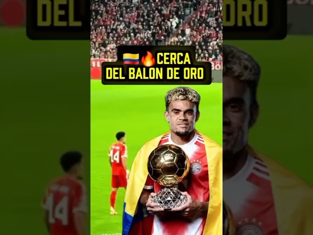 ¡✅DIAZ BALON DE ORO! Luis Diaz empieza a ser candidato por su gran nivel en Bayern Munich