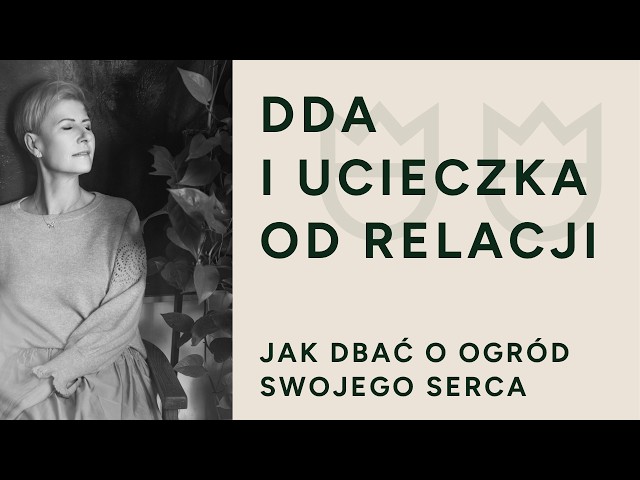 DDA i ucieczka od bliskości