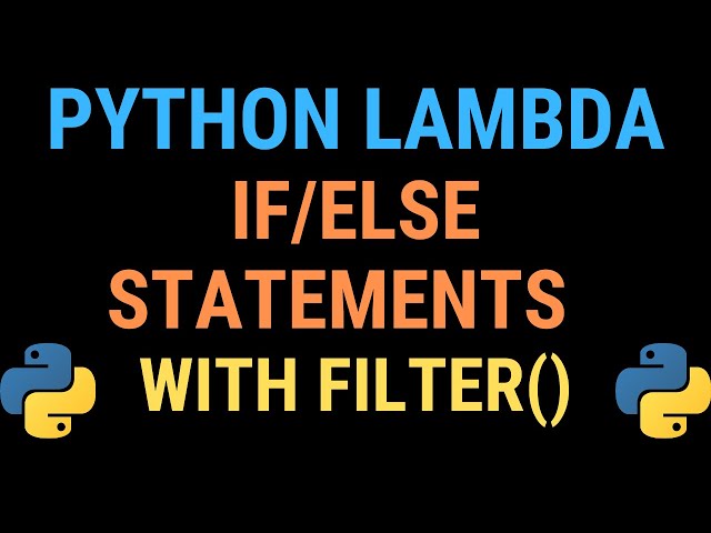 Python Lambda If Else Statements with Filter() - TUTORIAL