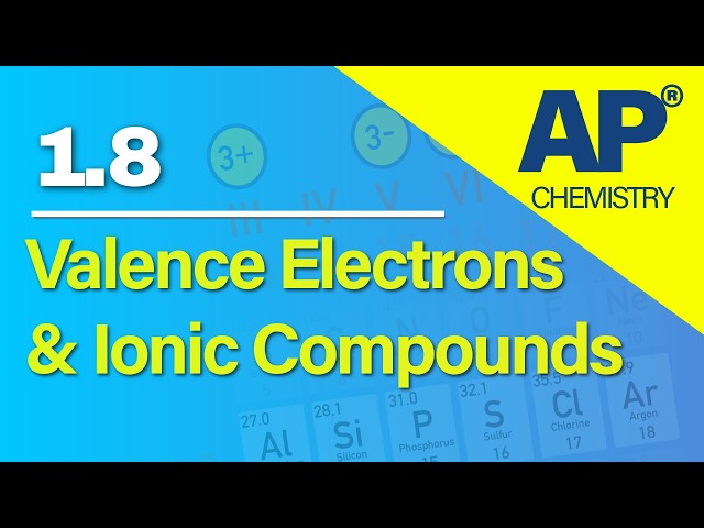 AP Chemistry 1.8 – Valence Electrons and Ionic Compounds | Revision Video #apchemistry