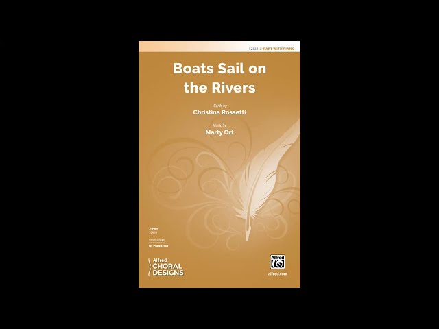 Boats Sail on the Rivers (2-Part), by Marty Ort