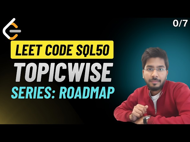 1) Roadmap | Topicwise-LeetCode SQL50 | sql tutorial | sql full course | sql tutorial | SQL
