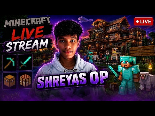 MINECRAFT LIVE : Playing With Friends & Epic Adventures! 🎮 Shreyas OP! 🎮