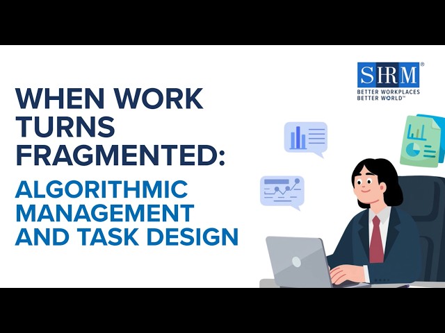 When Work Turns Fragmented: Algorithmic Management and Task Design