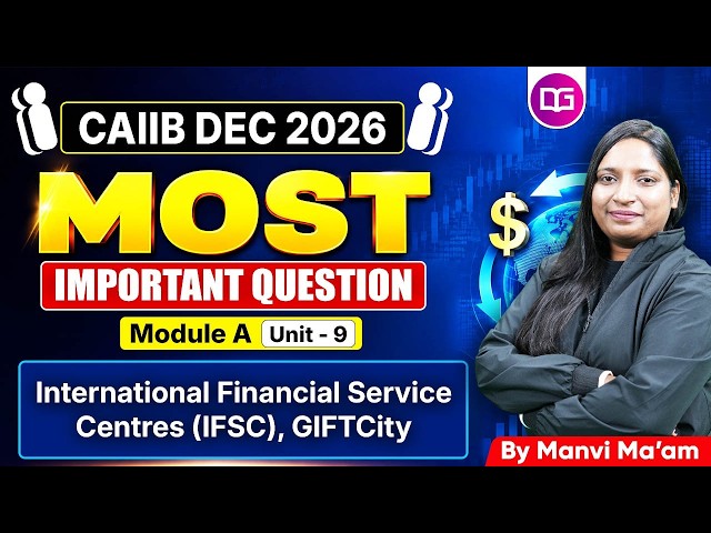 CAIIB Dec 2026 |BFM Module A Unit 9 | Technology in International Banking Most Imp Ques | Manvi Mam