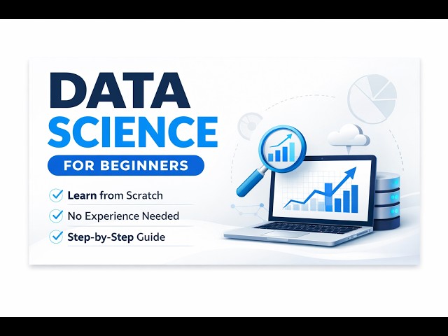 Data Science Full Course for Beginners 🔥 | Learn from Scratch (2026 Guide)