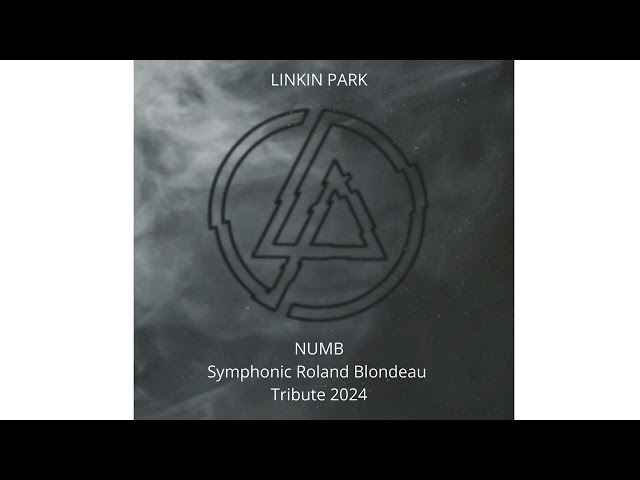 Linkin Park   EpicOrchestra   Numb Symphonic Roland Blondeau Tribute 2024 Mix