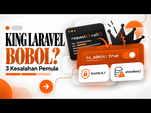 3 Celah Keamanan Laravel yang Sering Dibuat Pemula