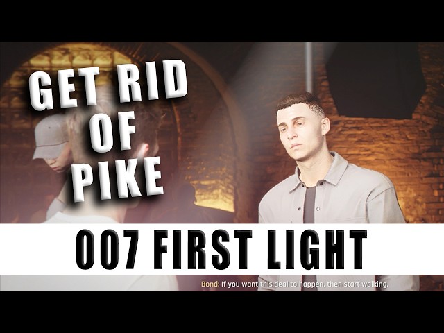 Get Rid of Pike 007 First Light How to make Pike follow