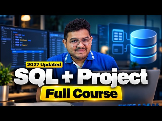 SQL Full Course in One Shot + Real Project (Beginner to Advanced)