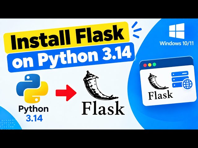 How to Install Flask on Python 3.14 in Windows 10/11| Step-by-Step Guide