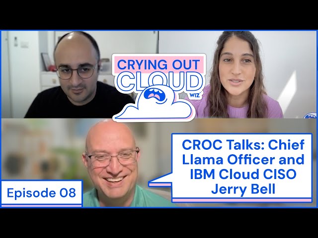 CROC Talks: Chief Llama Officer and IBM CISO - Jerry Bell