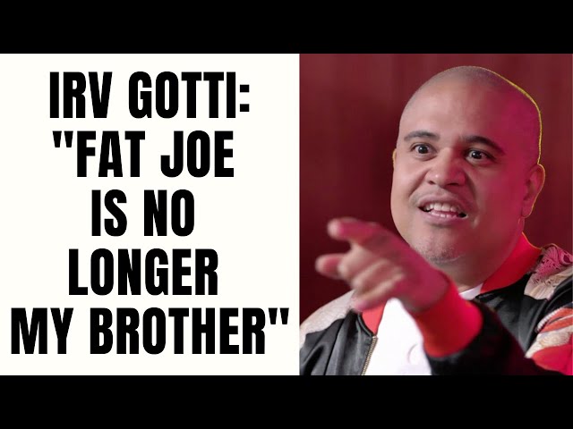 Irv Gotti: "Fat Joe Is NO LONGER My Brother!"