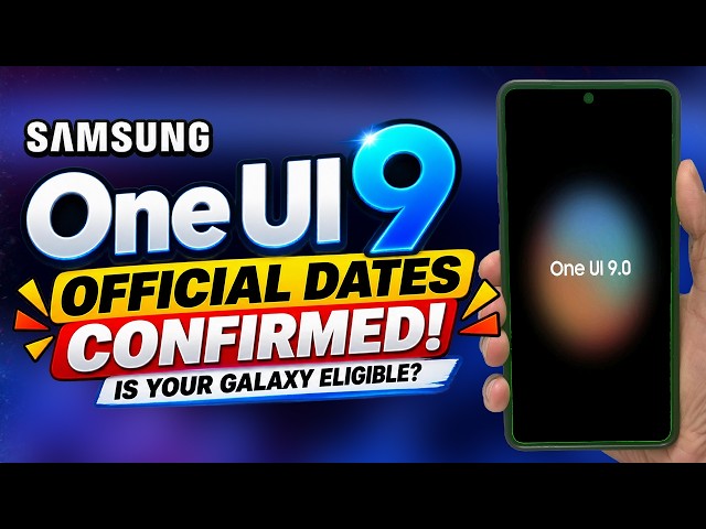 🚨 Samsung One UI 9 FINALLY HERE! Official Rollout Dates Confirmed – Is YOUR Galaxy Eligible?