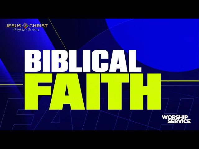 Biblical Faith - Worship Service (August 23, 2026)