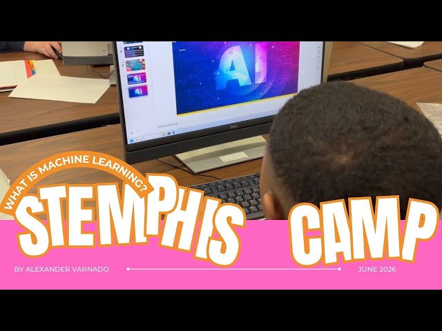 STEMPHIS Camp | What is Machine Learning? | DAY 6