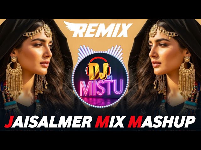 🔥VIRAL JAISALMER MIX MASHUP REMIX 🔥 DJ REMIX 🔥 DJ REMIX ❤️ VIRAL DANCE SONG ❤️ DJ SONGS 