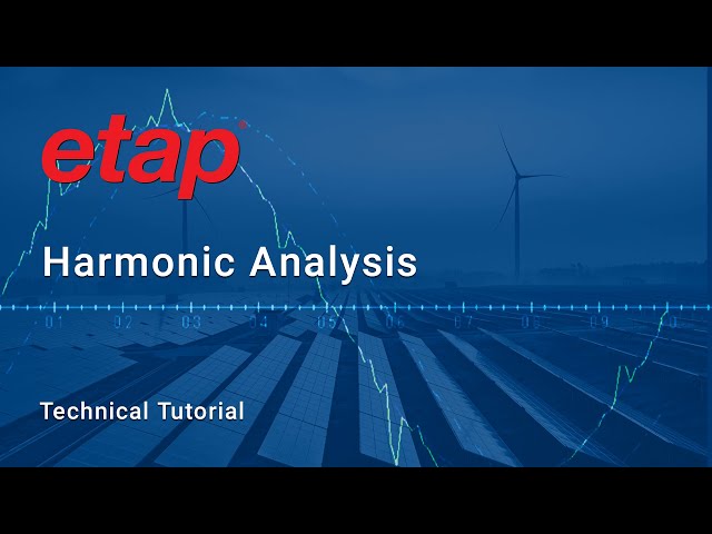 How to perform Harmonic Analysis with ETAP