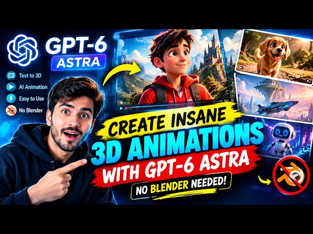 **Create INSANE 3D Animations With GPT-6 Astra — No Blender Needed! 🤯🔥**