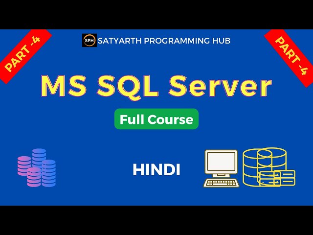 SQL Server Full Course in Hindi | Part 4 🔥