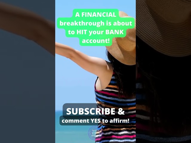 A Financial Breakthrough is About to Hit you Bank Account #positiveaffirmations